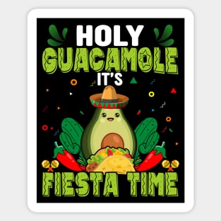 Holy Guacamole it's Fiesta time funny mexican Sticker